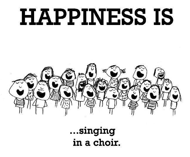 Happiness is sing in a choir